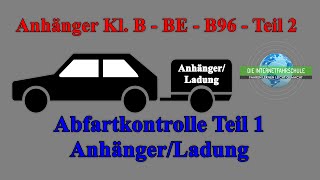 Anhängerausbildung  Abfahrtkontrolle Teil 13 AnhängerLadung Fahrstunde  Prüfungsfahrt [upl. by Hnahk]