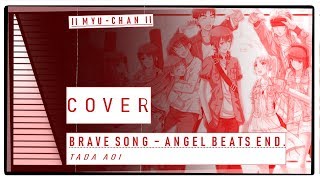 Angel Beats  Brave Song Ending 1 COVER [upl. by Sielen]