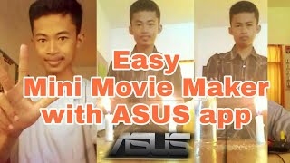 Easy Mini Movie Maker with ASUS app [upl. by Gniy]