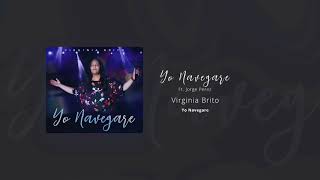 Yo Navegare  Virginia Brito ft Jorge Perez Yo Navegare 2018 [upl. by Radburn505]