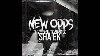 Sha Ek  New Opps CLEAN [upl. by Franek]