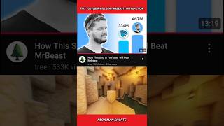 This YouTuber will Beat MrBeast His Reaction 👀 shorts [upl. by Alesig462]