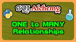 Python SQLAlchemy ORM  1 to MANY Relationships [upl. by Neumark]