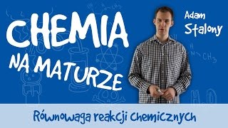 Chemia  Równowaga reakcji chemicznych [upl. by Anilasor]