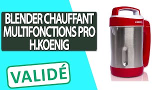 Avis Blender Chauffant Multifonctions professionnel HKoenig [upl. by Colbye]