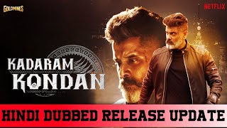 Kadaram Kondan Movie Hindi Dubbed Release Update  Kadaram Kondan Movie Hindi Dubbed Chiyaan Vikram [upl. by Okkin]