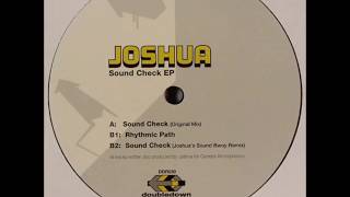 Joshua  Sound Check Original Mix [upl. by Marteena]