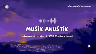 Musik Akustik Menemani Belajar di SMK Mutiara Insani noah dewa19 rhomairama [upl. by Ruhnke]