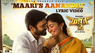 Maari 2  Maari’s Aanandhi Lyric Video  Dhanush  Ilaiyaraaja  Yuvan Shankar Raja  Balaji Mohan [upl. by Kcirdneh]