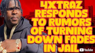 4XTRAZ RESPONDS TO RUMORS OF HIM TURNING DOWN FADES IN THE LA COUNTY JAIL [upl. by Auqkinahs]