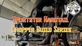 Sportster Hardtail Chopper Build SeriesPart 1Vlog 001 [upl. by Ydoj]