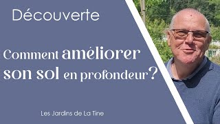 Comment améliorer son sol  Les jardins de La tine [upl. by Alpers930]