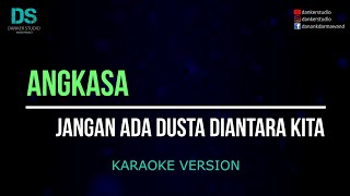 Angkasa  jangan ada dusta diantara kita karaoke version tanpa vokal [upl. by Ilojne348]