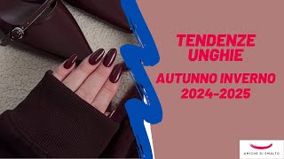 Unghie Autunno Inverno 20242025 i colori degli smalti da provare [upl. by Ardaid]