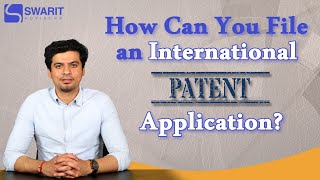 How Can You File an International Patent Application  How to Get Patent Worldwide  Swarit [upl. by Jandel]