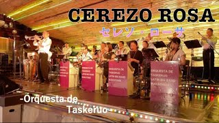 【ｾﾚｿﾛｰｻCEREZO ROSA 】ﾍﾟﾚｽ•ﾌﾟﾗｰﾄﾞ楽団Perez Prado Orch feat Trumpet Orquesta de Taskeruo 2023 [upl. by Ativla]