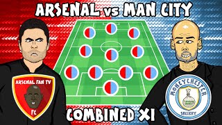 ARSENAL vs MAN CITY  COMBINED XI [upl. by Ayoj532]