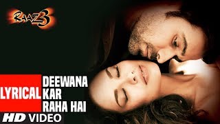 Deewana kar Raha Hai Lyrical  Raaz 3  Emraan Hashmi Esha Gupta [upl. by Ecinwahs]