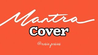 Mantra cover by me🎀 [upl. by Jahdai]