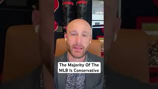 The Majority Of The MLB Is Conservative [upl. by Javed]