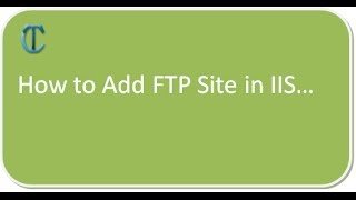 How to Add FTP Site in IIS [upl. by Adnahsal583]