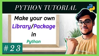 how to create library in python  make packages in python  Libraries in Python  Python tutorials [upl. by Eniladam]