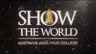 Show the World  Gustavus Adolphus College [upl. by Ridan]