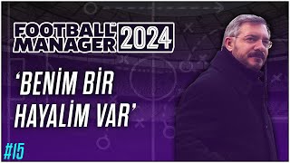 Football Manager 2024  15 Bölüm  Berkcan Öğüşlü ile FM24 [upl. by Yelyac]