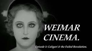 Caligari amp the Failed Revolution a Video Essay [upl. by Giess41]