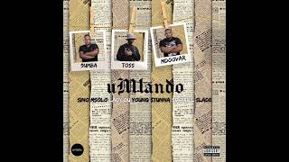 UmlandoOfficial Audio  Toss 9umba Mdoovar ft Sino MsoloLady Du Young StunnaSir Trill amp Slade [upl. by Darci]