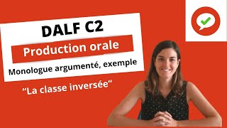 DALF C2 PO Monologue argumenté La classe inversée Exemple [upl. by Zephaniah]