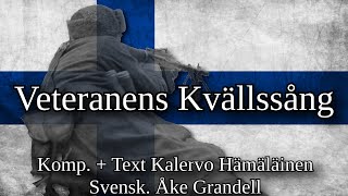 quotVeteranens Kvällssångquot  FennoSwedish Veterans song Text  English Lyrics [upl. by Modnar]