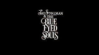 JAY STOLLMAN amp The BLUE EYED SOULS [upl. by Ewer964]