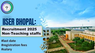 NONTEACHING VACANCY at IISER BHOPAL jobvacancy2025 IISERBHOPALVACANCY2025 recruitment2025 [upl. by Poirer515]