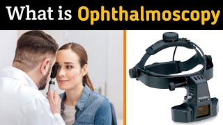 What is Ophthalmoscopy  Ophthalmoscopy हिंदी में  Types amp Technique  Abhishek insight [upl. by Vastah]