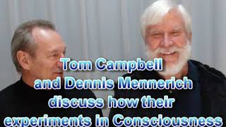 Tom Campbell and Dennis Mennerich Interview The Value of Intuition [upl. by Aehs113]