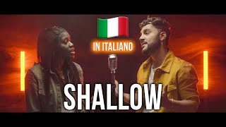 SHALLOW 🇮🇹 in ITALIANO Stefano Germanotta Laura Djae Lady Gaga Bradley Cooper [upl. by Crosse]