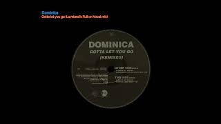 Dominica  Gotta let you go Lovelands Full on Vocal mix [upl. by Oesile924]