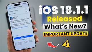 iOS 1811 Released  What’s New Important Update [upl. by Kathy91]