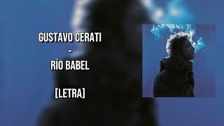 Río Babel  Gustavo Cerati Letra [upl. by Oriel]