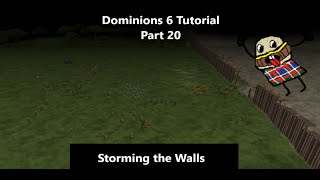 Dominions 6 Guide for New Players Part 20 Storming the Walls [upl. by Irovi]