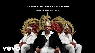 DJ Melzi  Melzi Wa Batho Visualizer ft Mkeyz Da Ish [upl. by Yliak]