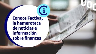 Conoce Factiva la hemeroteca de noticias e información sobre finanzas [upl. by Rains]