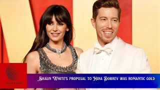 Shaun White’s proposal to Nina Dobrev was romantic gold [upl. by Avera]