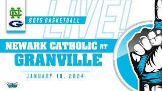 LIVE LCL Boys Basketball  Newark Catholic at Granville Jan 10 2024 [upl. by Ogir]