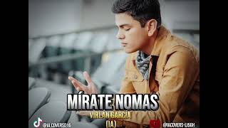 Mírate nomas  Virlán García [upl. by Chappie]