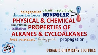 Physical amp Chemical Properties │ Alkanes amp Cycloalkanes │ Organic Chemistry [upl. by Nwahsid]