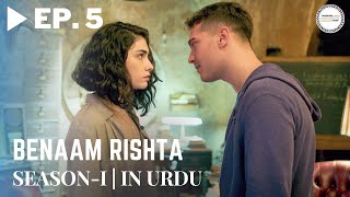 Benaam Rishta  Episode 5  Turkish Urdu Drama  Urdu Dubbed Original [upl. by Itch38]