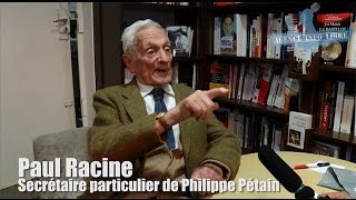 Paul Racine  à 100 ans l’ancien secrétaire de Pétain sort de son silence [upl. by Helman]