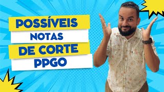 POSSÍVEIS NOTAS DE CORTE  PPGO IBFC [upl. by Nadirehs]